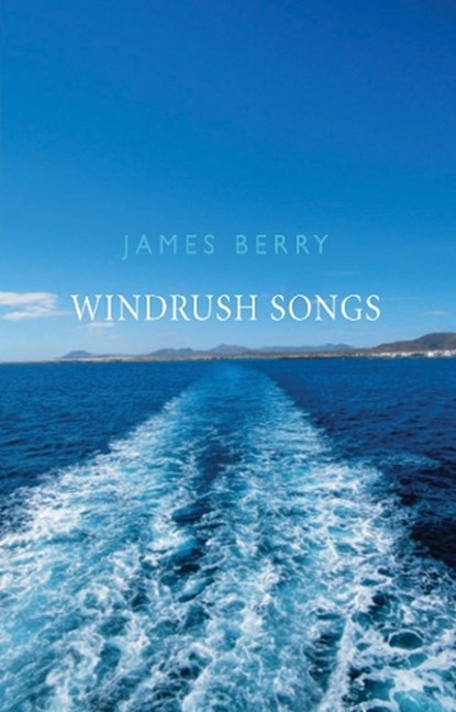 Windrush Songs, James Berry - Paperback - 9781852247706