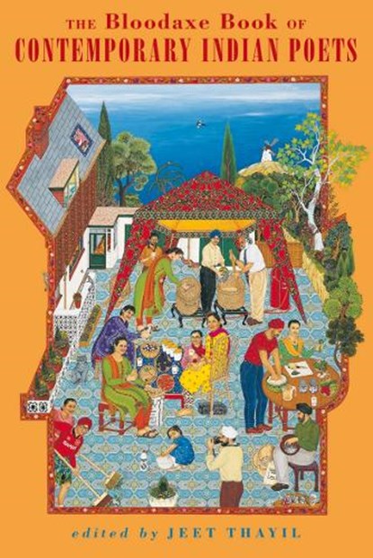 The Bloodaxe Book of Contemporary Indian Poets, Jeet Thayil - Paperback - 9781852248017