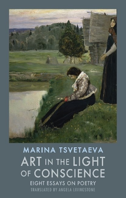 Art in the Light of Conscience, Marina Tsvetaeva - Paperback - 9781852248642
