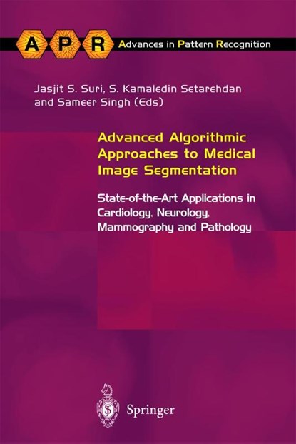 Advanced Algorithmic Approaches to Medical Image Segmentation, S. Kamaledin Setarehdan ; Sameer Singh - Gebonden - 9781852333898