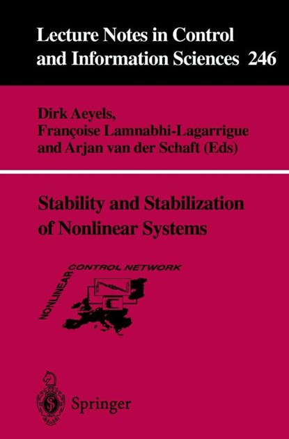 Stability and Stabilization of Nonlinear Systems, Dirk Aeyels ; Francoise Lamnabhi-Lagarrigue ; Arjan van der Schaft - Paperback - 9781852336387