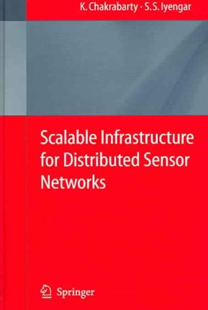 Scalable Infrastructure for Distributed Sensor Networks, S.S. Iyengar - Gebonden - 9781852339517