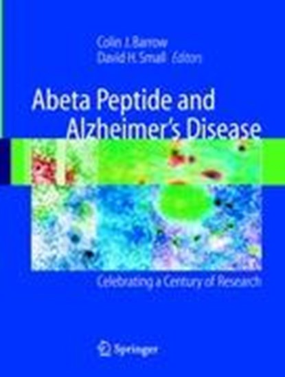 Abeta Peptide and Alzheimer's Disease, Colin J. Barrow ; David H. Small - Gebonden - 9781852339616