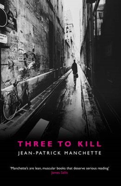 Three to Kill, MANCHETTE,  Jean-Patrick - Paperback - 9781852424756