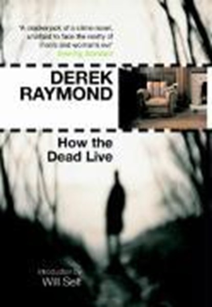 How the Dead Live, Derek Raymond - Paperback - 9781852427986