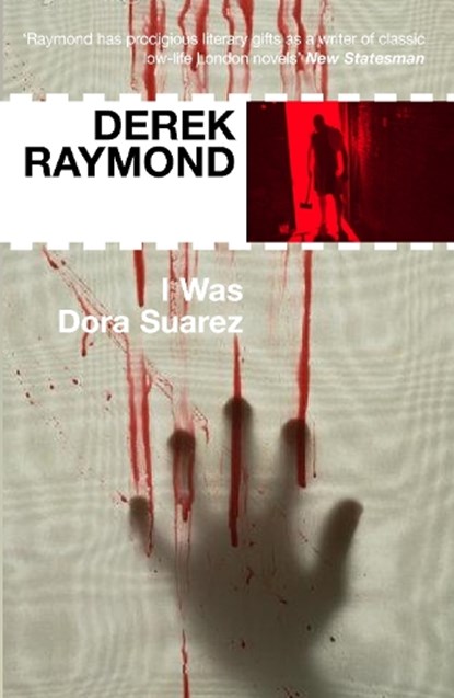 I Was Dora Suarez, Derek Raymond - Paperback - 9781852427993