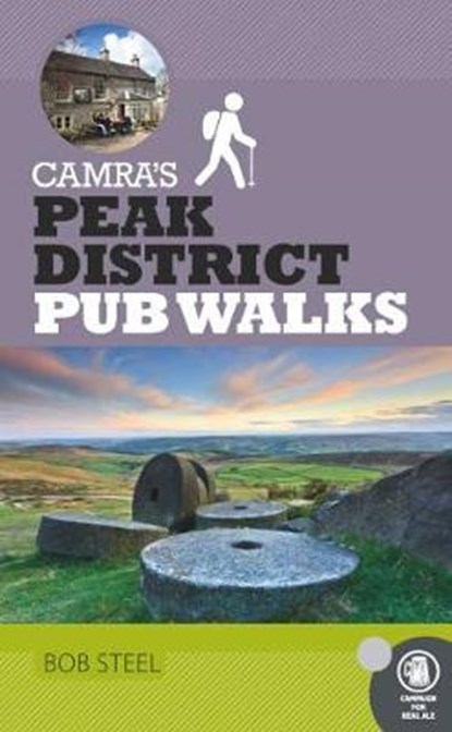 CAMRA's Peak District Pub Walks, Bob Steel - Paperback - 9781852493530