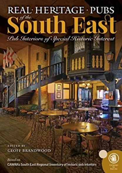 Real Heritage Pubs of the South East, Paul Ainsworth - Paperback - 9781852493639