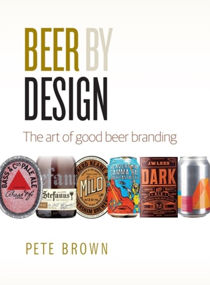 Beer by Design, Pete Brown - Paperback - 9781852493684