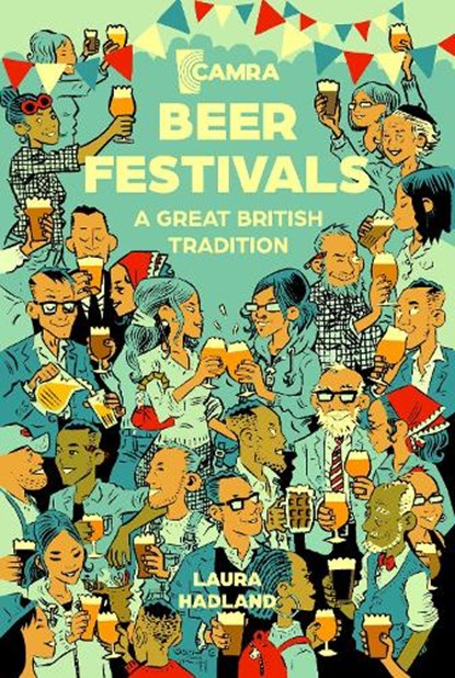 Beer Festivals, Laura Hadland - Paperback - 9781852493950