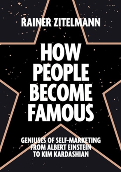 How People Become Famous, Rainer Zitelmann - Paperback - 9781852527891