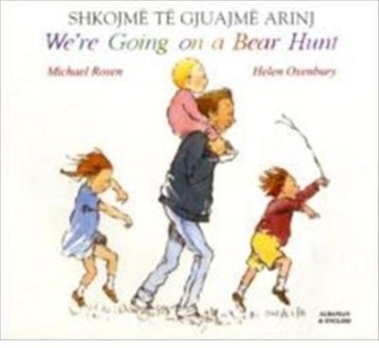 We're Going on a Bear Hunt in Albanian and English, Michael Rosen - Paperback - 9781852697068