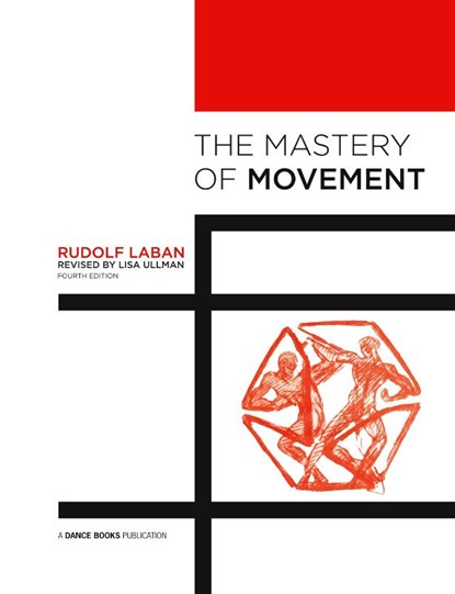 The Mastery of Movement, Rudolf Laban - Paperback - 9781852731458