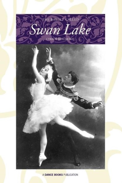 The Ballet Called Swan Lake, Cyril W Beaumont - Paperback - 9781852731533