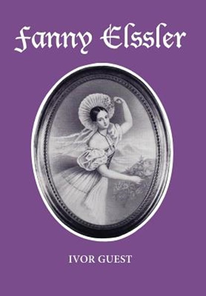 Fanny Elssler, Ivor Guest - Gebonden - 9781852731687