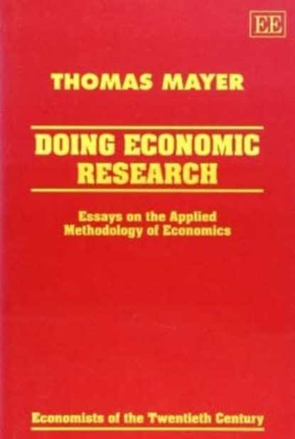 DOING ECONOMIC RESEARCH, Thomas Mayer - Gebonden - 9781852789398