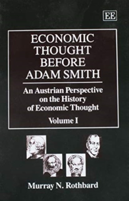 ECONOMIC THOUGHT BEFORE ADAM SMITH, Murray N. Rothbard - Gebonden - 9781852789619