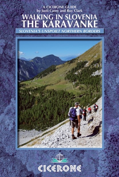 Walking in Slovenia: The Karavanke, Justi Carey ; Roy Clark - Paperback - 9781852846428