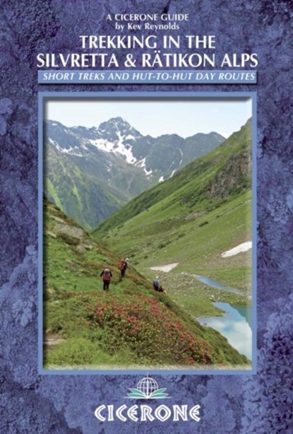 Trekking in the Silvretta and Ratikon Alps, Kev Reynolds - Paperback - 9781852846961