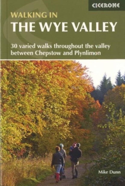Walking in the Wye Valley, Mike Dunn - Paperback - 9781852847241