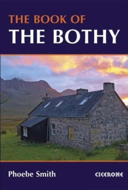 The Book of the Bothy, Phoebe Smith - Paperback - 9781852847562