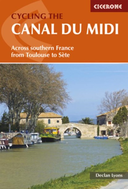 Cycling the Canal du Midi, Declan Lyons - Paperback - 9781852847845