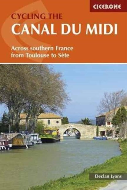 Cycling the Canal du Midi, Declan Lyons - Paperback - 9781852847845
