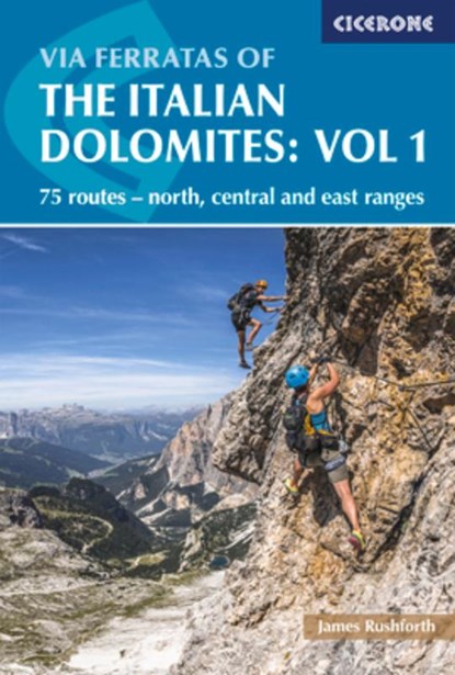 Via Ferratas of the Italian Dolomites Volume 1, James Rushforth - Paperback - 9781852848460