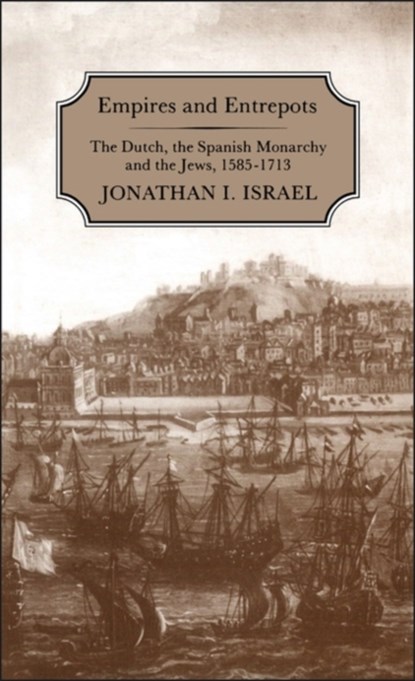 Empires and Entrepots, Jonathan Israel - Gebonden - 9781852850227