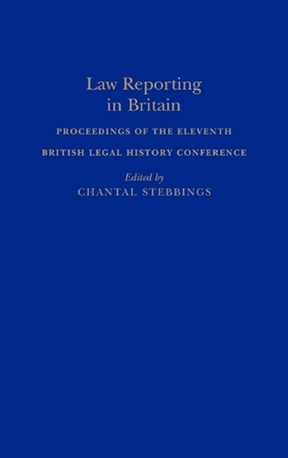 Law Reporting in Britain, Chantal Stebbings - Gebonden - 9781852851293