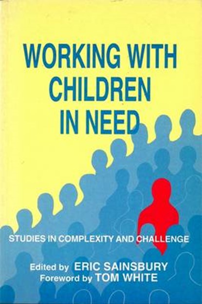 Working with Children in Need, SAINSBURY,  Eric - Paperback - 9781853022753