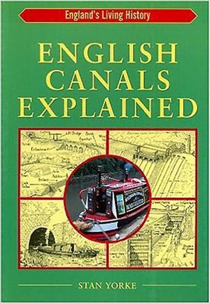 English Canals Explained, Stan Yorke - Paperback - 9781853068256