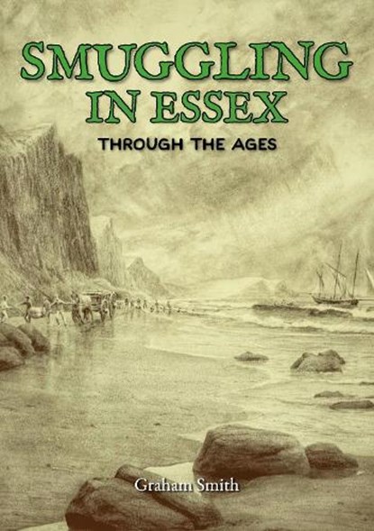 Smuggling in Essex, Graham Smith - Paperback - 9781853069178