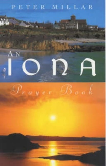 An Iona Prayer Book, Peter Millar - Paperback - 9781853112058