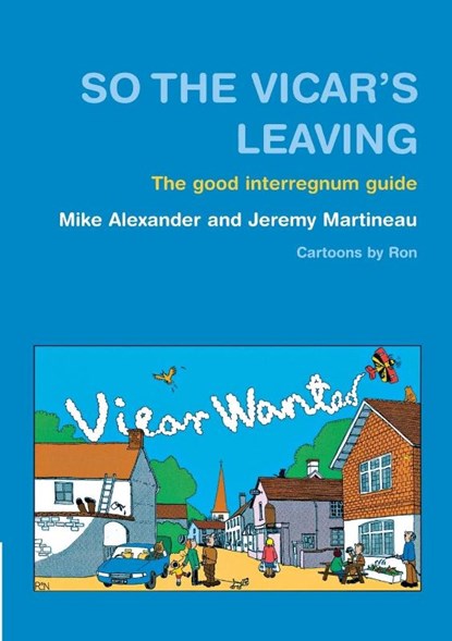 So the Vicar's Leaving, Mike Alexander ; Jeremy Martineau - Paperback - 9781853115059
