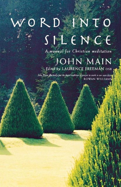 Word into Silence, John Main - Paperback - 9781853117541