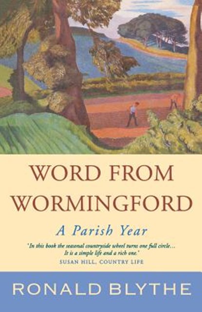 Word from Wormingford, Ronald Blythe - Paperback - 9781853118456