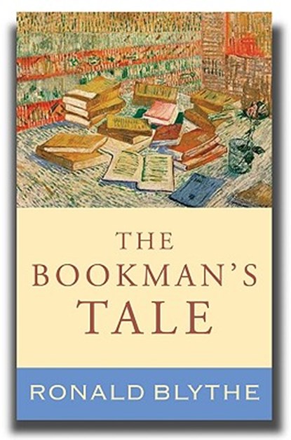 The Bookman's Tale, Ronald Blythe - Gebonden - 9781853119804