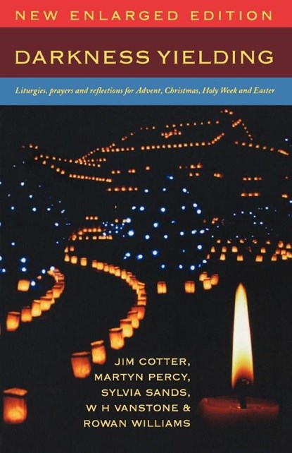 Darkness Yielding, Jim Cotter ; Martyn Percy ; Sylvia Sands ; W. H. Vanstone - Paperback - 9781853119866