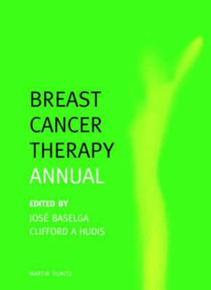 Breast Cancer Therapy Annual, Jose Baselga ; Clifford A. Hudis - Gebonden - 9781853178986