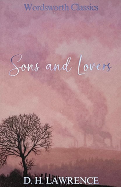 Sons and Lovers, D.H. Lawrence - Paperback - 9781853260476