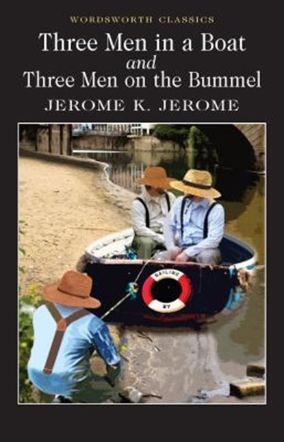 Three Men in a Boat & Three Men on the Bummel, Jerome K. Jerome - Paperback - 9781853260513