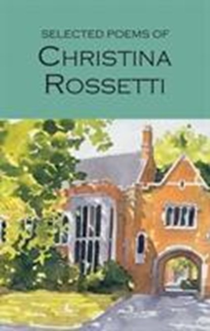 Selected Poems of Christina Rossetti, Christina Rossetti - Paperback - 9781853264290