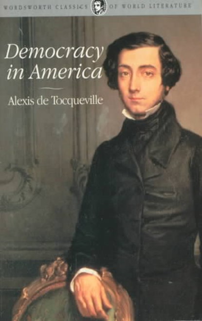 Democracy in America, Alexis de Tocqueville - Paperback - 9781853264801