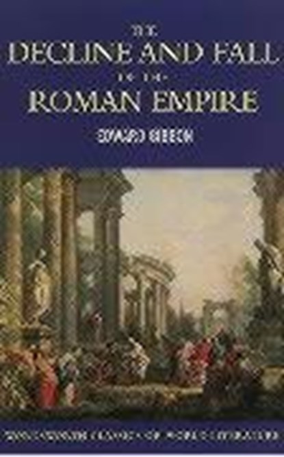 The Decline and Fall of the Roman Empire, Edward Gibbon - Paperback - 9781853264993