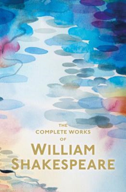 The Complete Works of William Shakespeare, William Shakespeare - Paperback - 9781853268953
