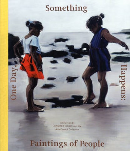 One Day, Something Happens: Paintings of People, HIGGIE,  Jennifer - Paperback - 9781853323300
