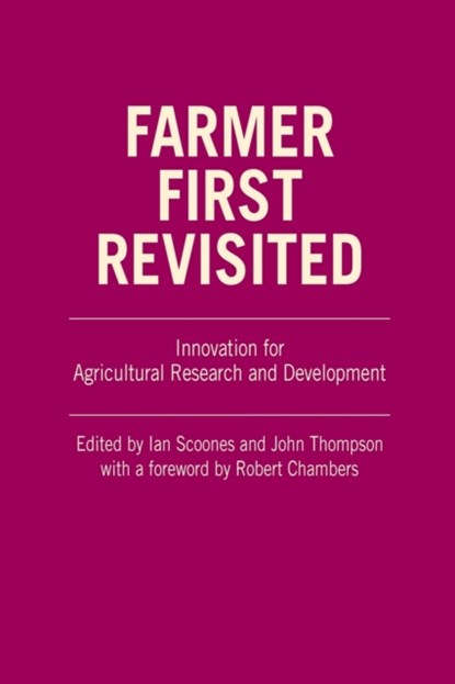 Farmer First Revisited, IAN (RESEARCH FELLOW,  Institute of Development Studies (IDS)) Scoones ; John (Research Fellow, Institute of Development Studies (IDS)) Thompson - Paperback - 9781853396823