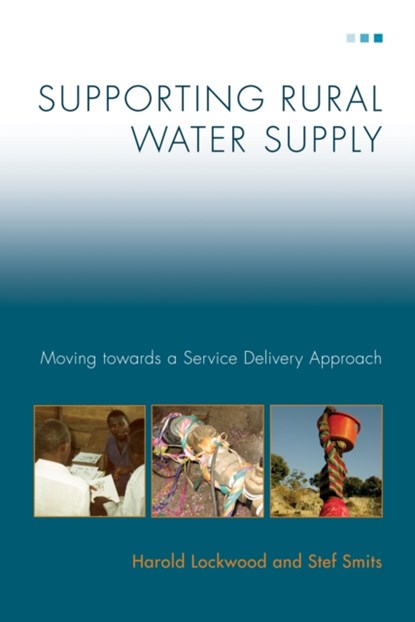 Supporting Rural Water Supply, Harold Lockwood ; Stef Smits - Paperback - 9781853397295