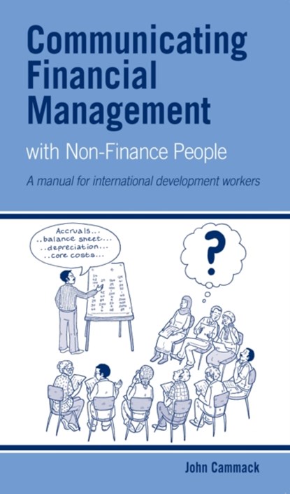 Communicating Financial Management with Non-finance People, John Cammack - Paperback - 9781853397325